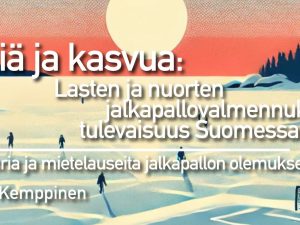 Peliä ja kasvua