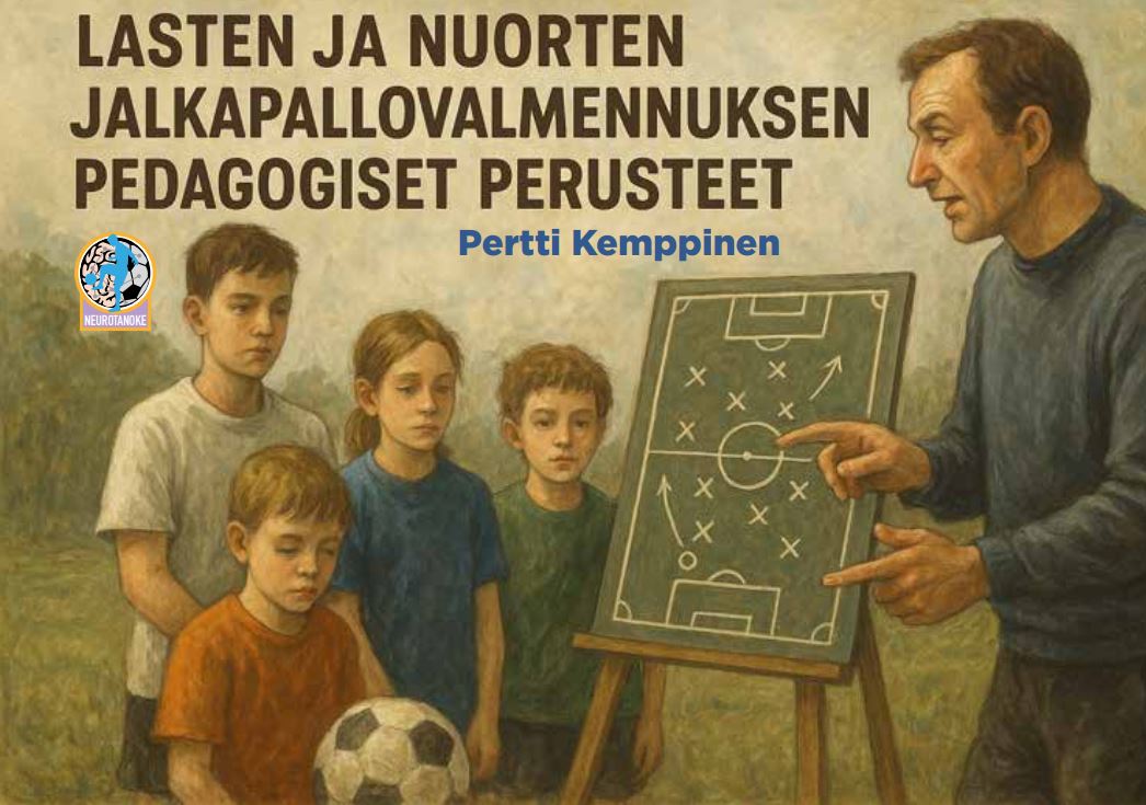 Lasten ja nuorten jalkapallovalmennuksen pedagogiset perusteet